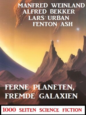 cover image of Ferne Planeten, fremde Galaxien